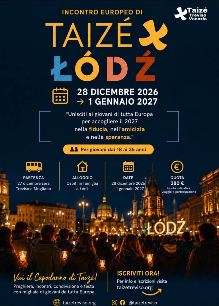 Locandina dell'incontro europeo Taizé Łódź 2026: 28 dicembre 2026 - 1 gennaio 2027, partenza da Treviso e Mogliano, quota indicativa 280 euro